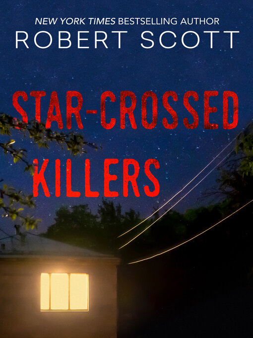 Title details for Star-Crossed Killers by Robert Scott - Available